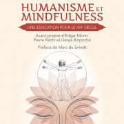 Le livre du colloque « Humanisme et Mindfulness, une éducation pour le XXIe siècle »