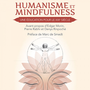 Le livre du colloque « Humanisme et Mindfulness, une éducation pour le XXIe siècle »